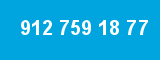 912 759 18 77